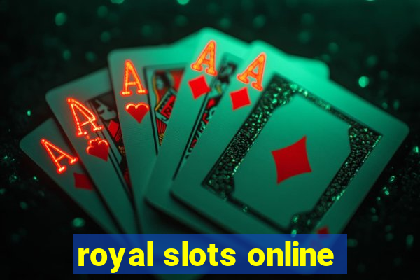 royal slots online